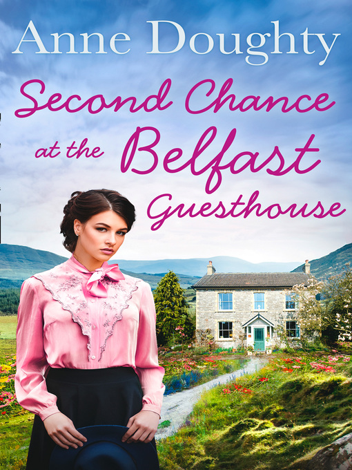 Title details for Second Chance at the Belfast Guesthouse by Anne Doughty - Available